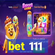 bet 111